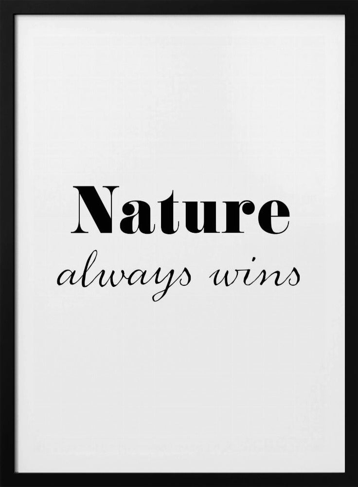 Die Natur gewinnt immer | Poster
