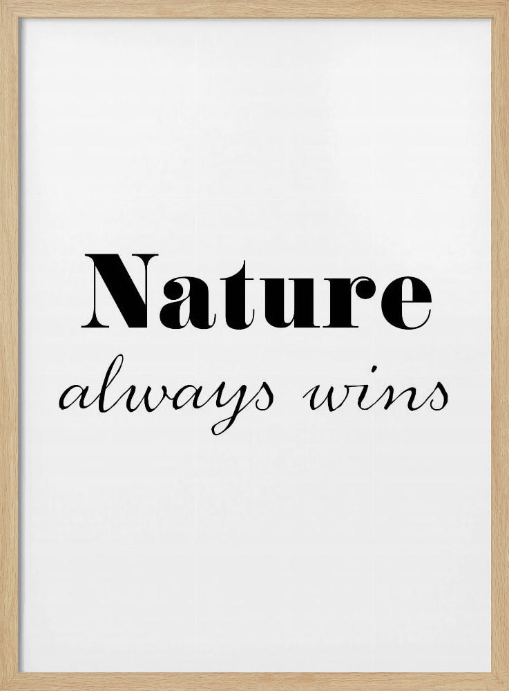 Die Natur gewinnt immer | Poster