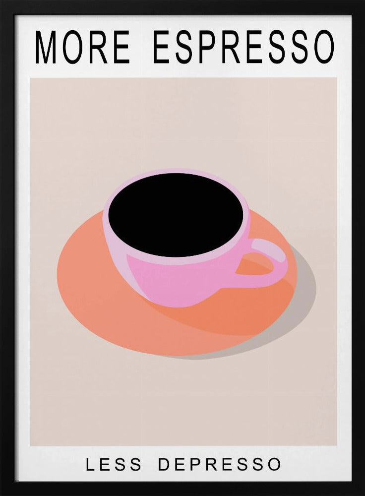 Mehr Espresso, weniger Depresso | Poster