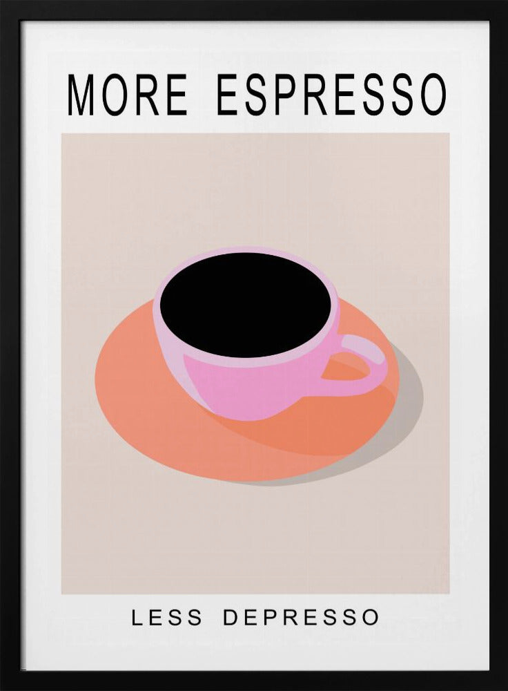 Mehr Espresso, weniger Depresso | Poster