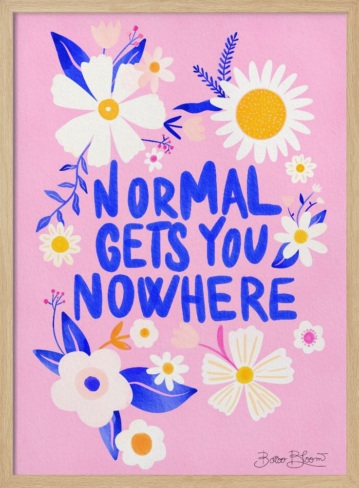 Normal bringt dich nirgendwo hin | Poster