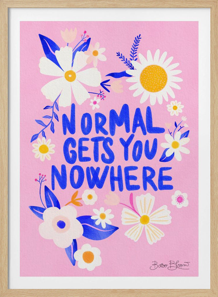 Normal bringt dich nirgendwo hin | Poster