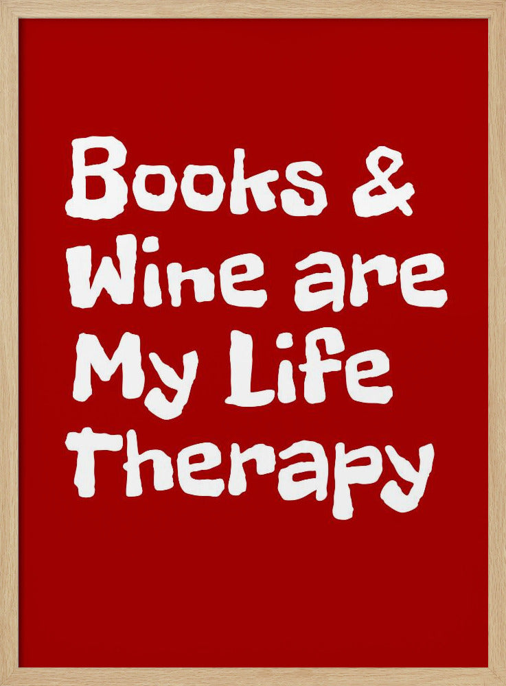 Bücher und Wein sind meine Lebenstherapie | Poster