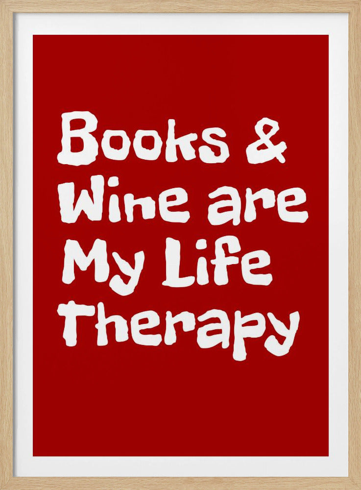 Bücher und Wein sind meine Lebenstherapie | Poster
