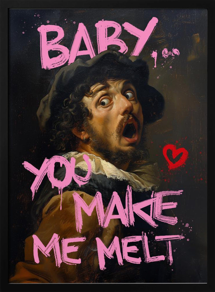 Baby, du bringst mich zum Schmelzen | Poster