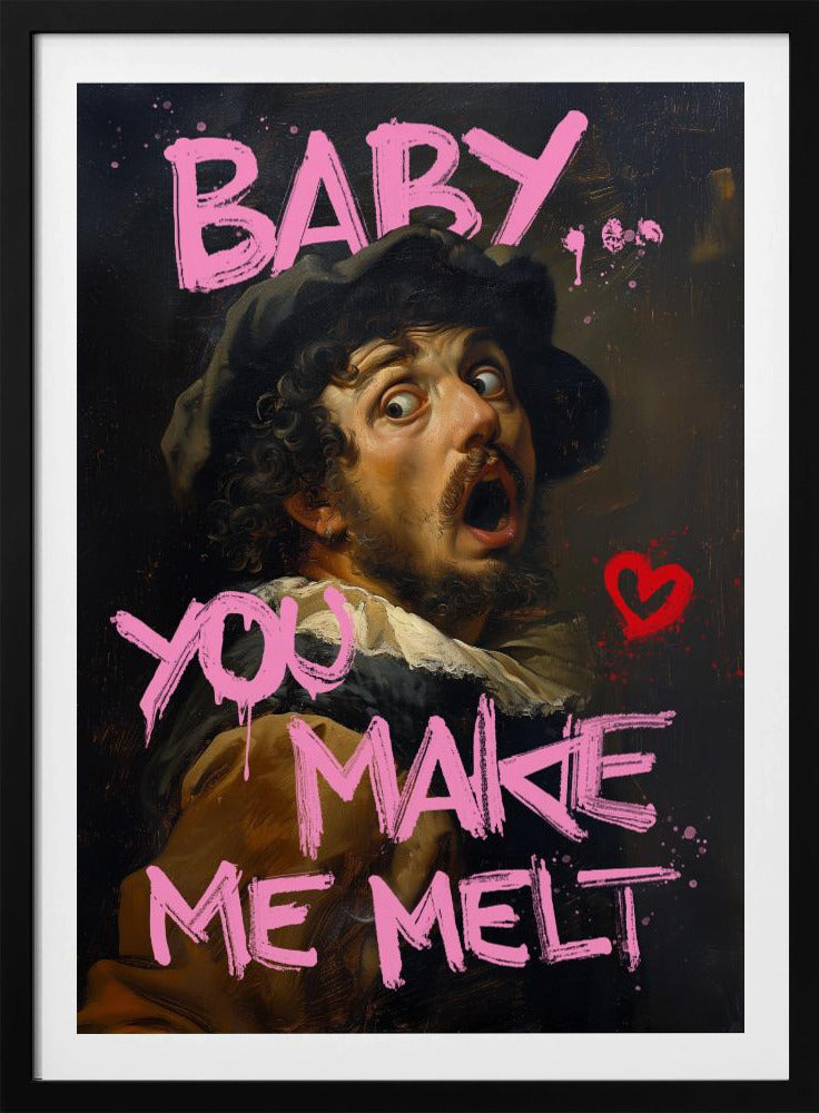 Baby, du bringst mich zum Schmelzen | Poster