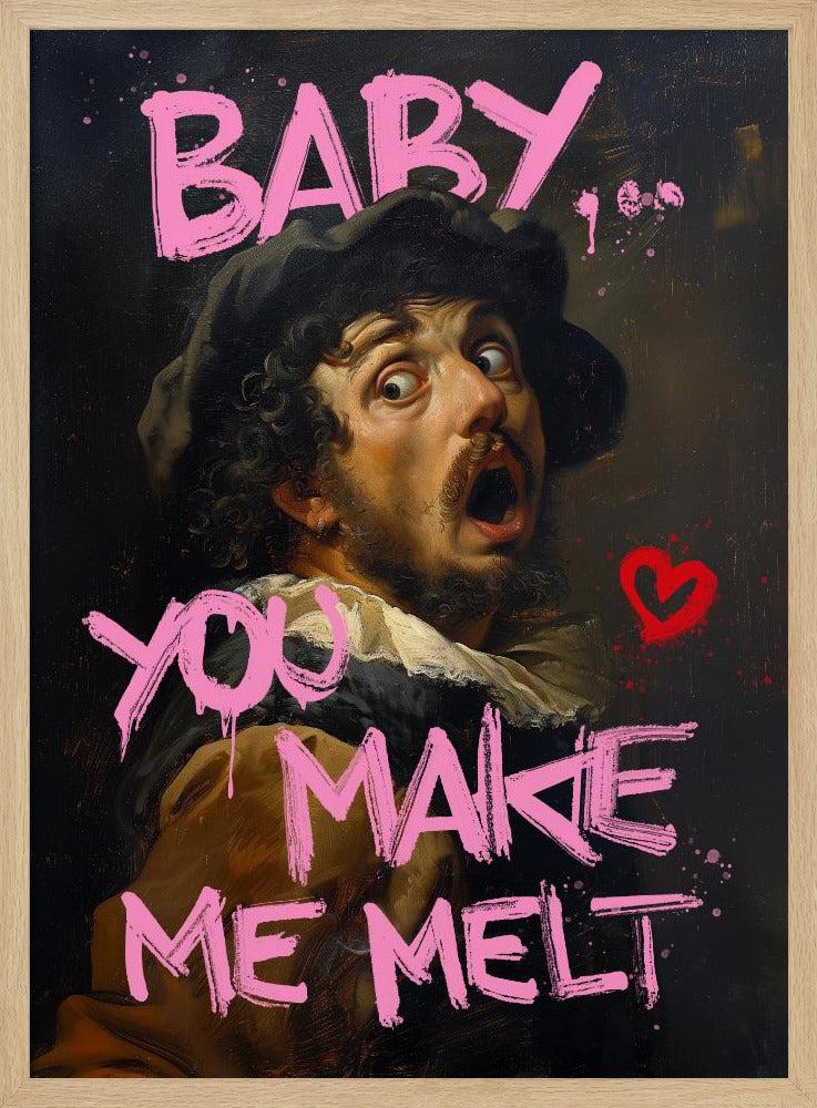 Baby, du bringst mich zum Schmelzen | Poster