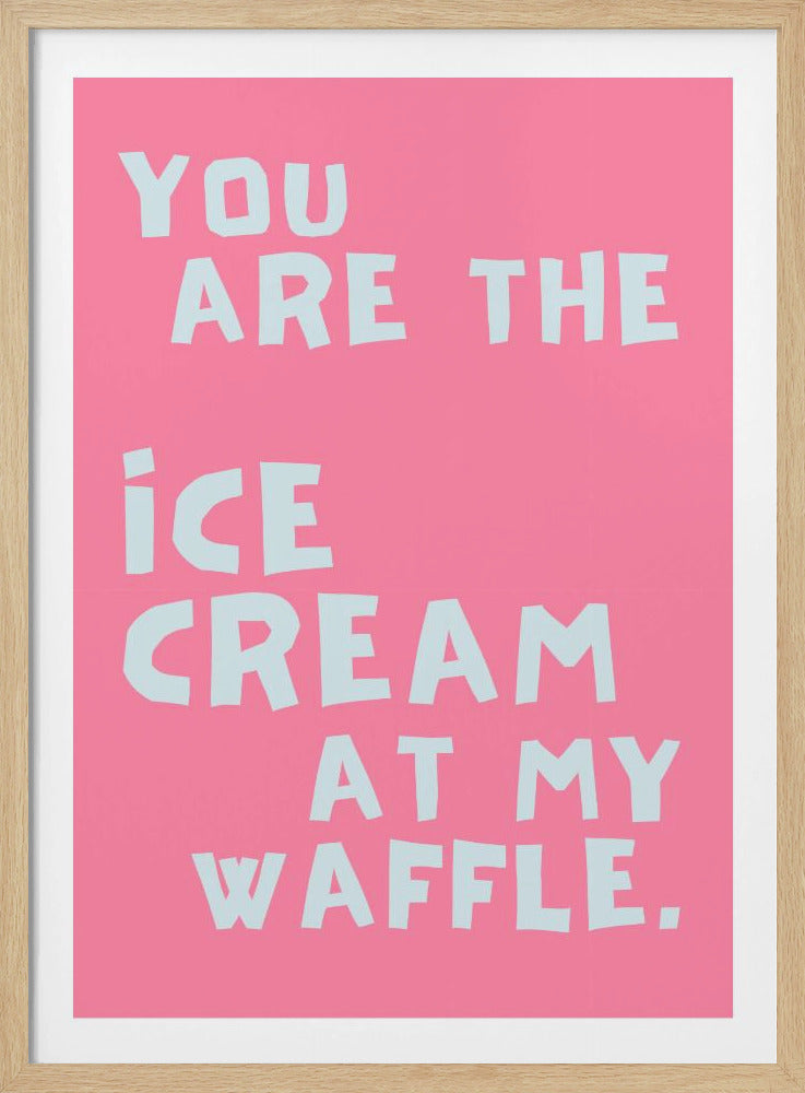 Eiscreme an meiner Waffel | Poster
