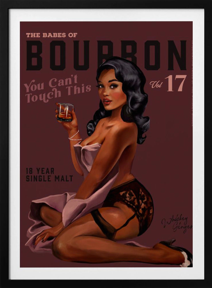 Babes of Bourbon Cant Touch This. Sexy Retro Pin-Up Girl Whisky Kunst | Poster