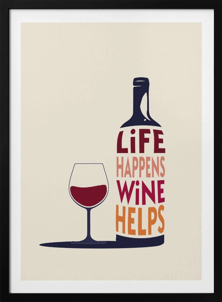 Das Leben passiert, Wein hilft – Weinzitat | Poster