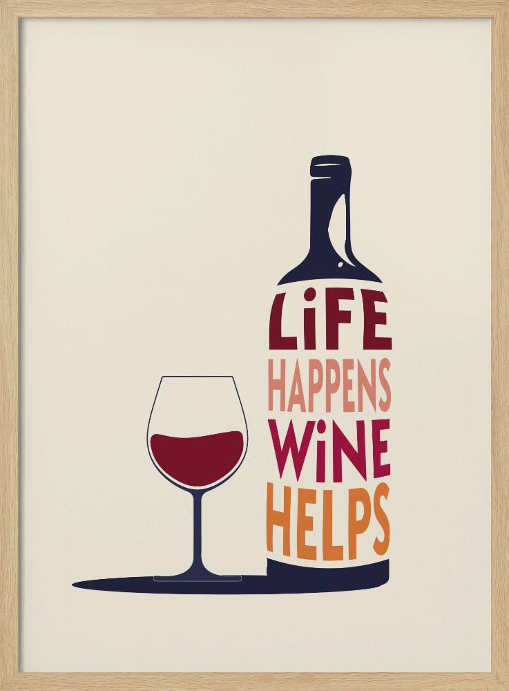 Das Leben passiert, Wein hilft – Weinzitat | Poster