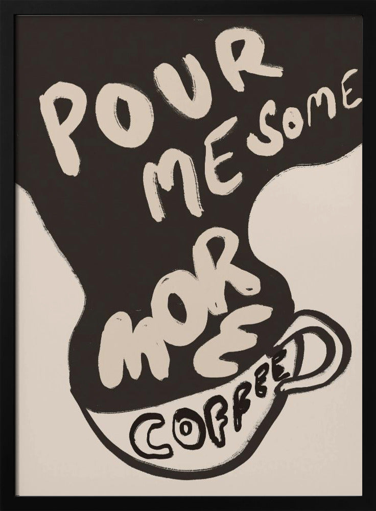 Mehr Kaffee | Poster