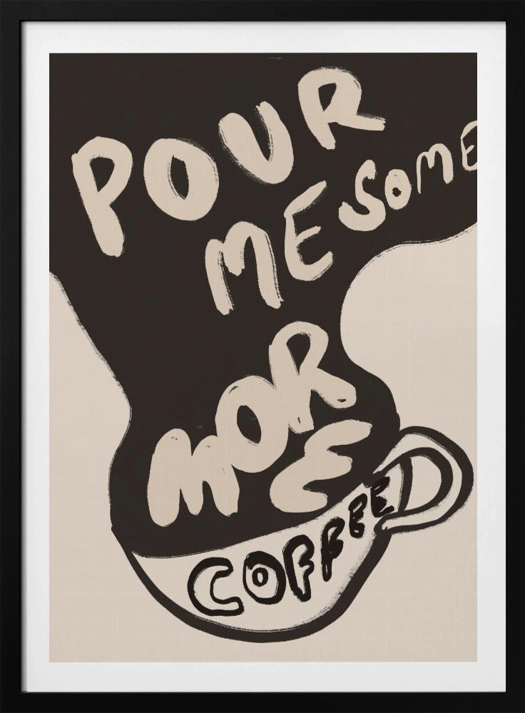 Mehr Kaffee | Poster