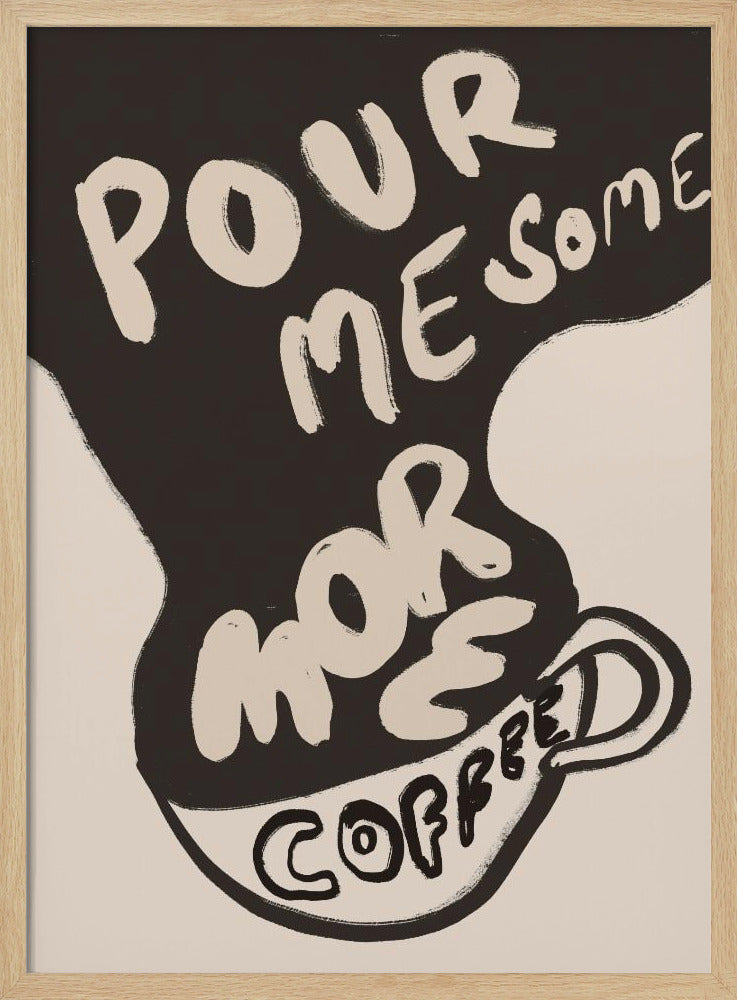 Mehr Kaffee | Poster