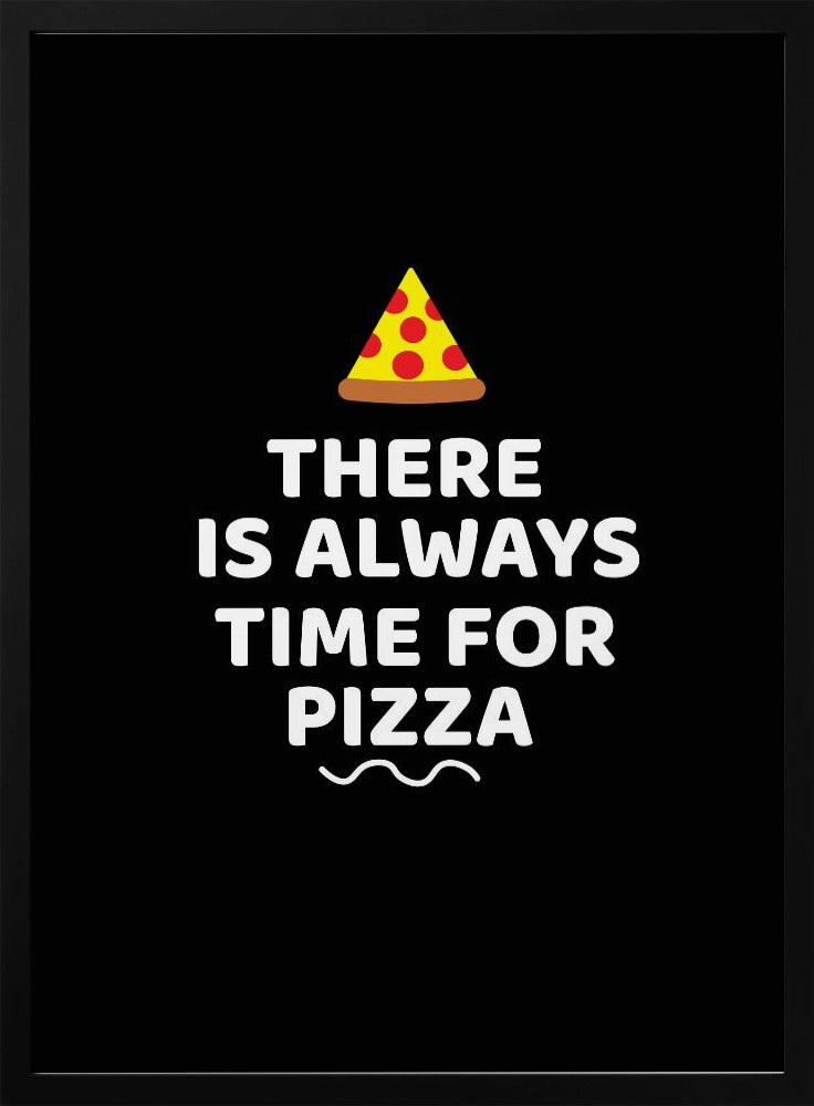 Es ist immer Zeit für Pizza | Poster