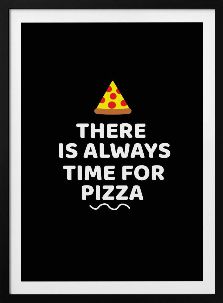 Es ist immer Zeit für Pizza | Poster