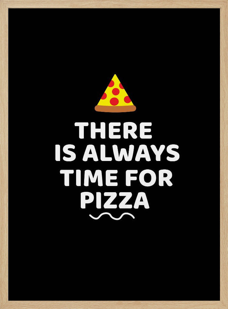 Es ist immer Zeit für Pizza | Poster