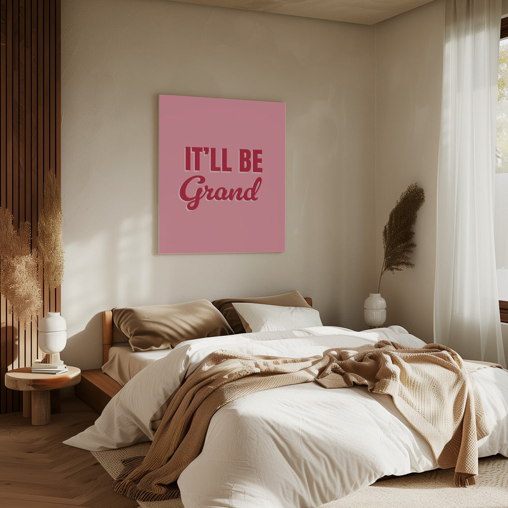 It'll Be Grand | Canvas