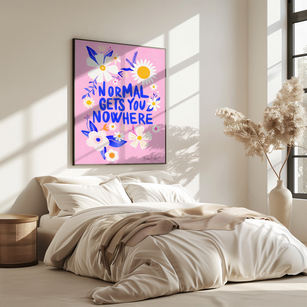 Normal bringt dich nirgendwo hin | Poster