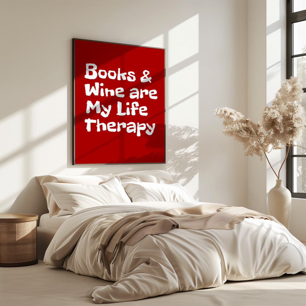 Bücher und Wein sind meine Lebenstherapie | Poster