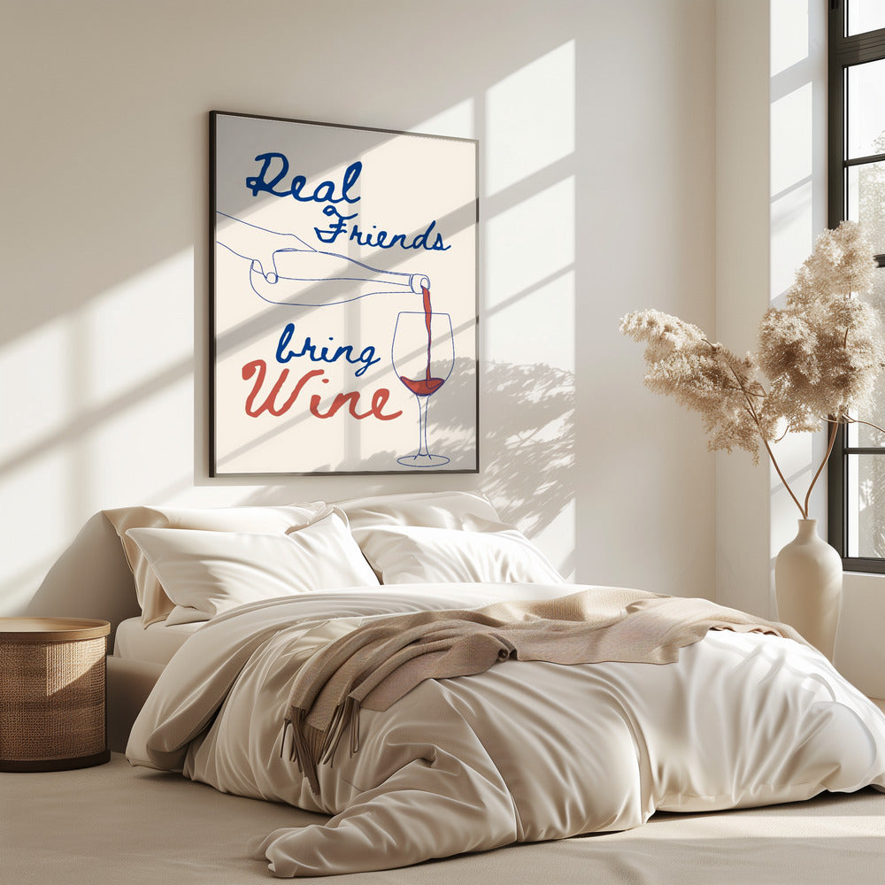Real friends bring wine | Poster