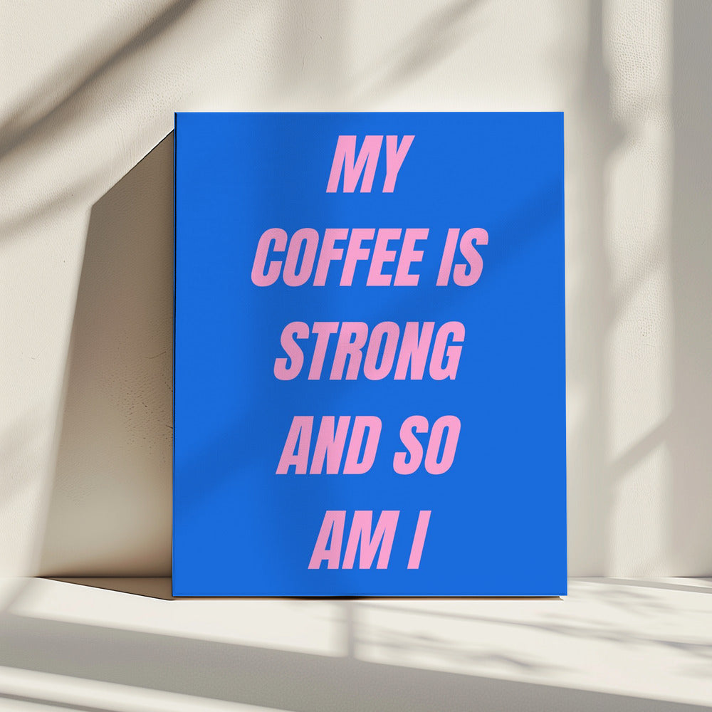 Starker Kaffee | Leinwand