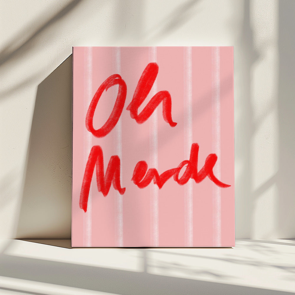 Oh Merde | Leinwand