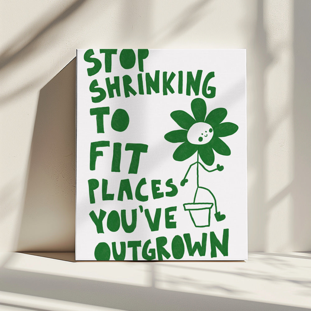 Stop Shrinking | Canvas