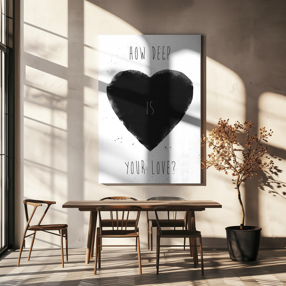 Wie tief ist deine Liebe | Leinwand