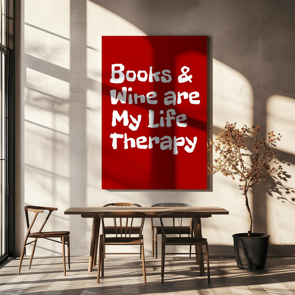 Bücher und Wein sind meine Lebenstherapie | Leinwand
