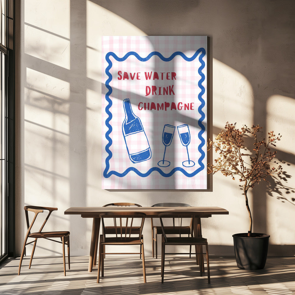 Wasser sparen Champagner trinken | Leinwand