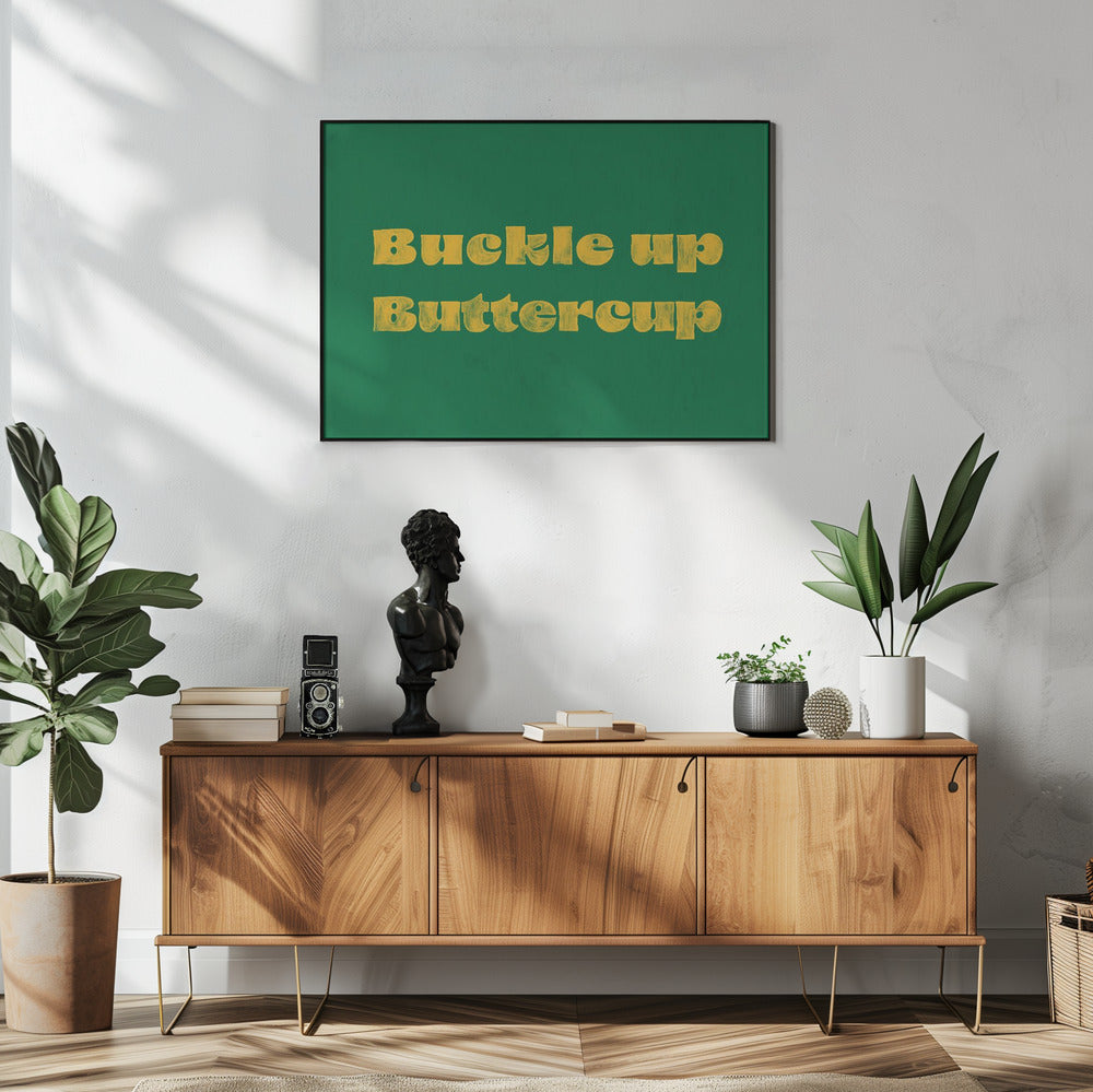Schnallen Sie sich Butterblume an | Poster