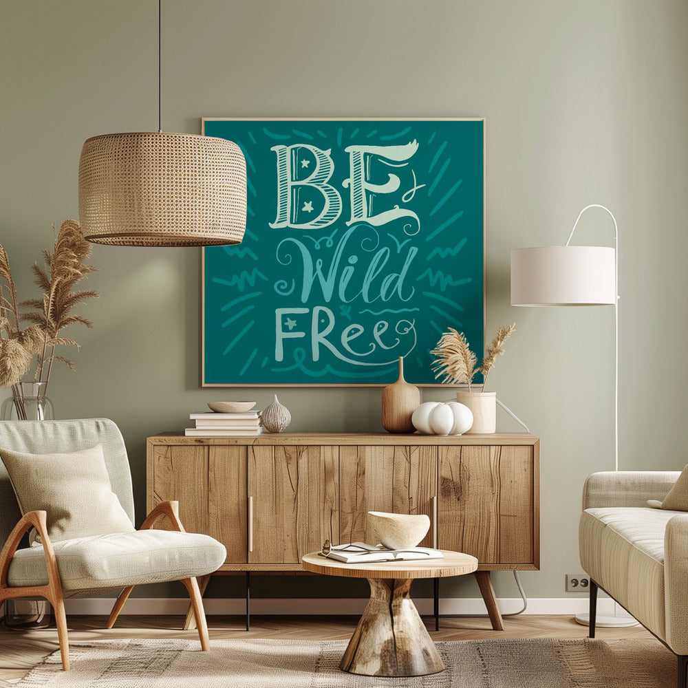 Be Wild and Free Schriftzug | Leinwand