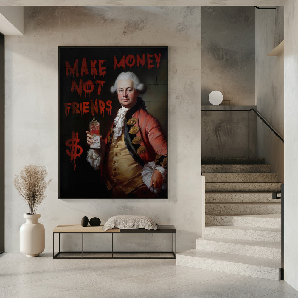 Make Money Not Friends | Poster