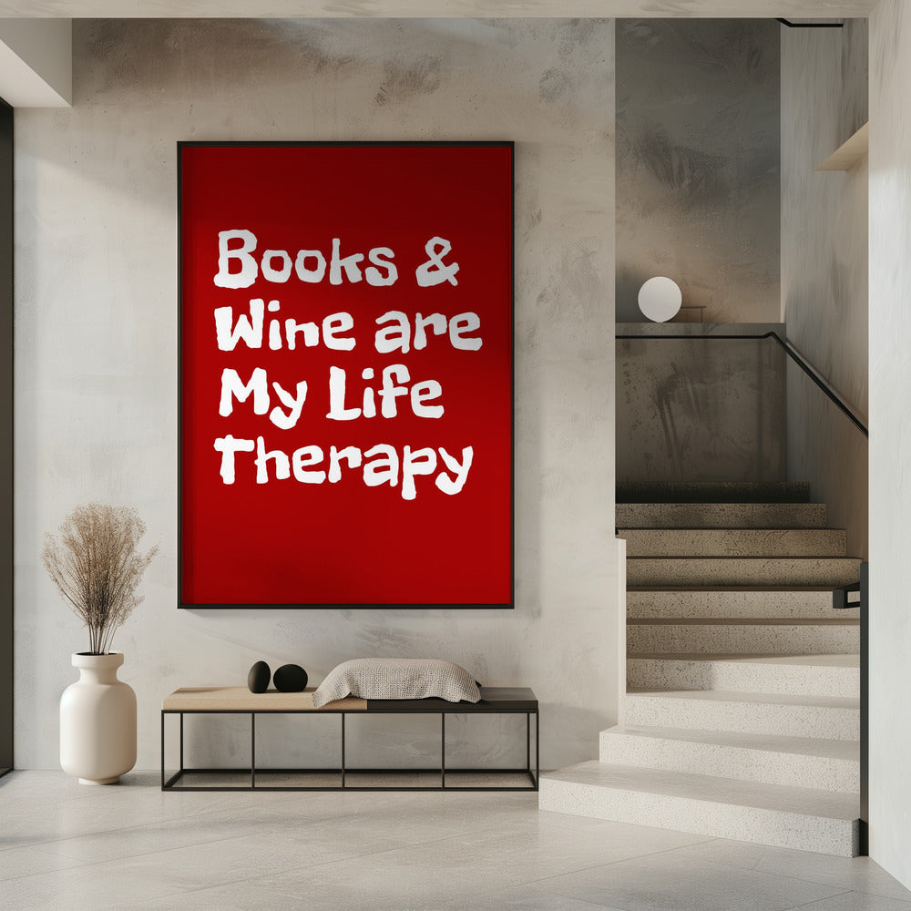 Bücher und Wein sind meine Lebenstherapie | Poster