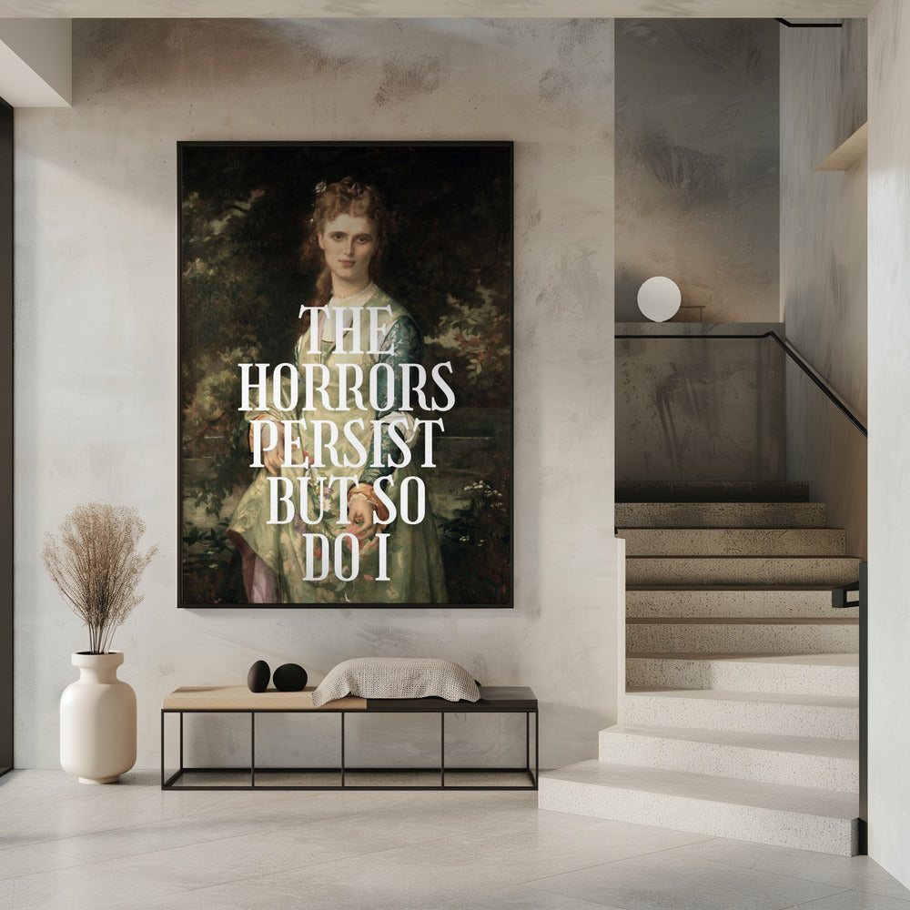 The horrors persist but so do I | Poster