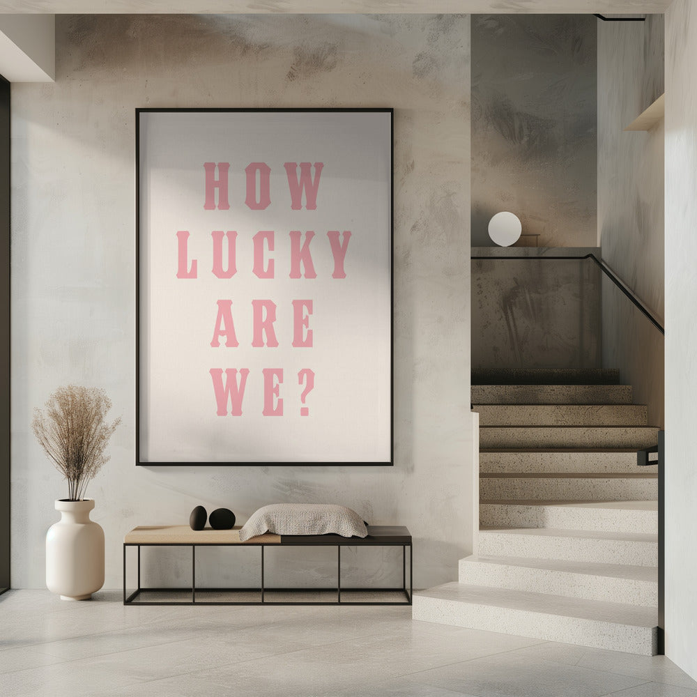 How Lucky Are We? | Poster
