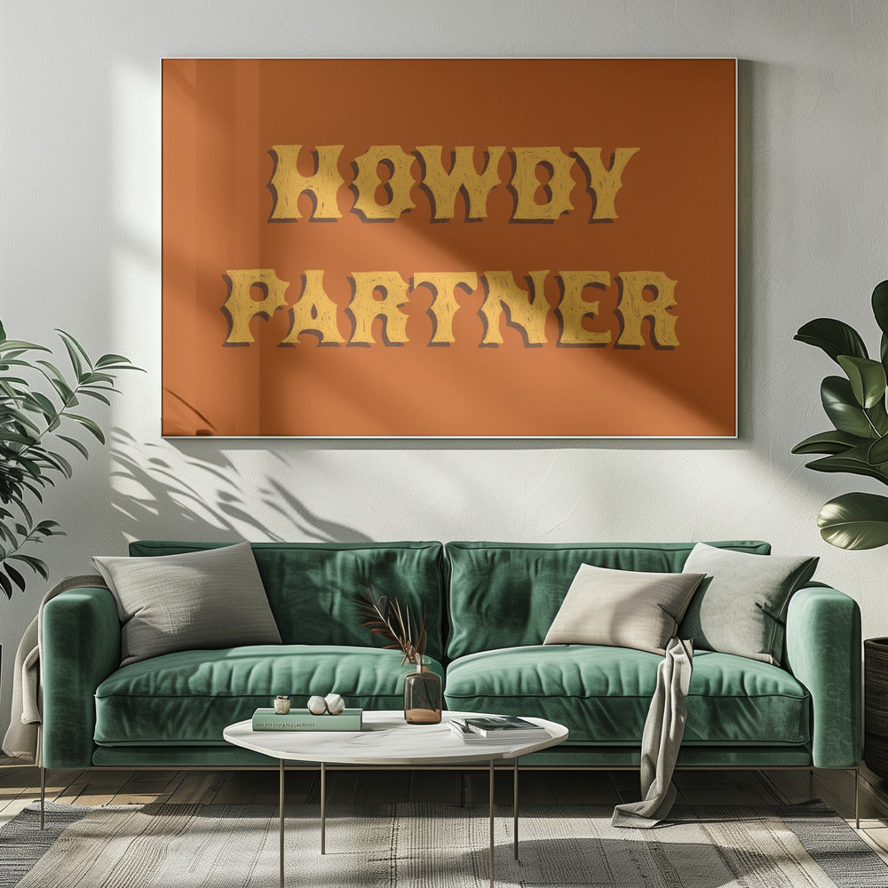 Howdy Partner | Leinwand