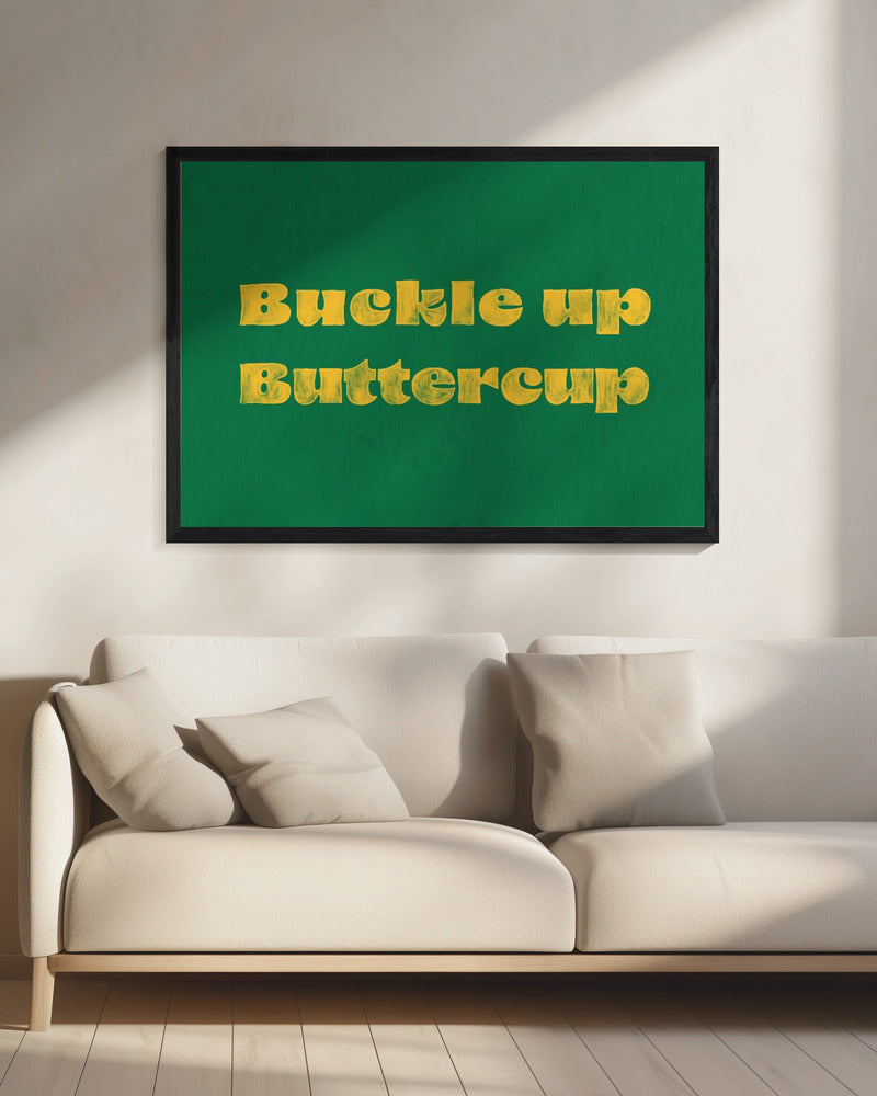 Schnallen Sie Buttercup an | Leinwand
