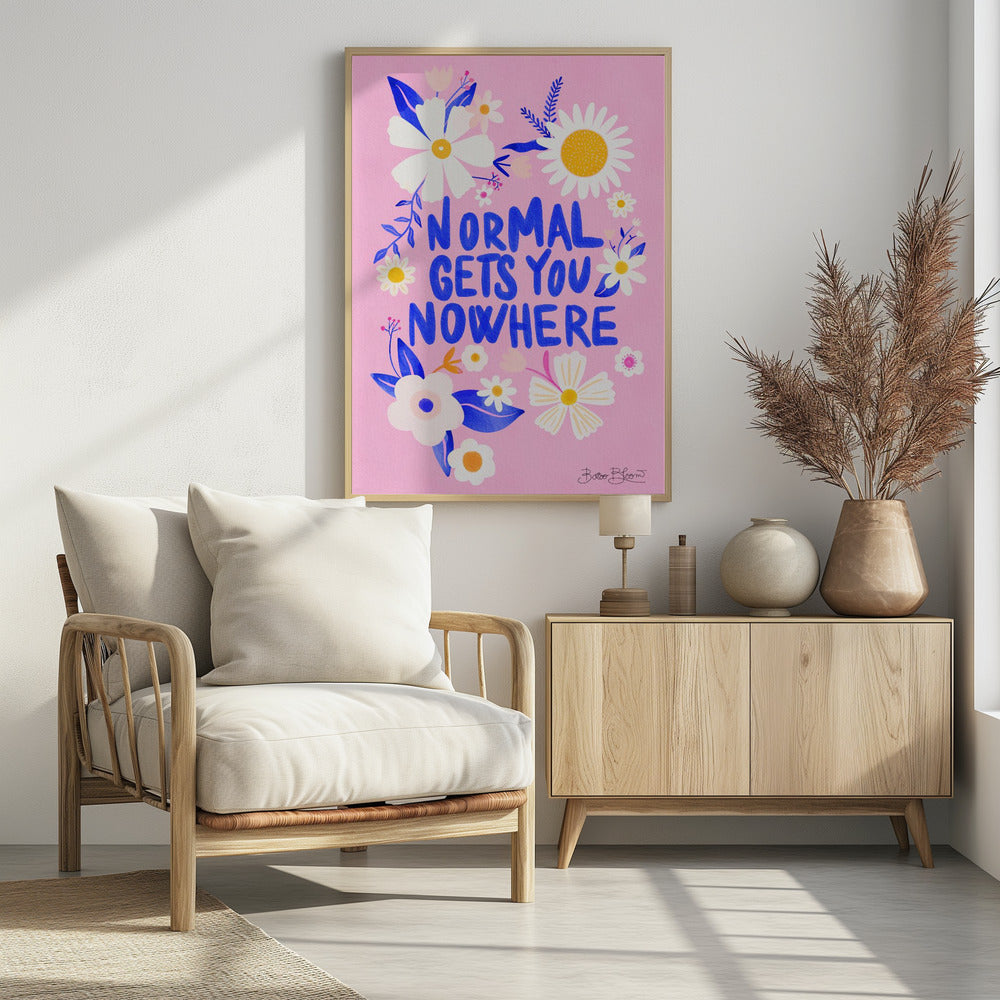 Normal bringt dich nirgendwo hin | Poster