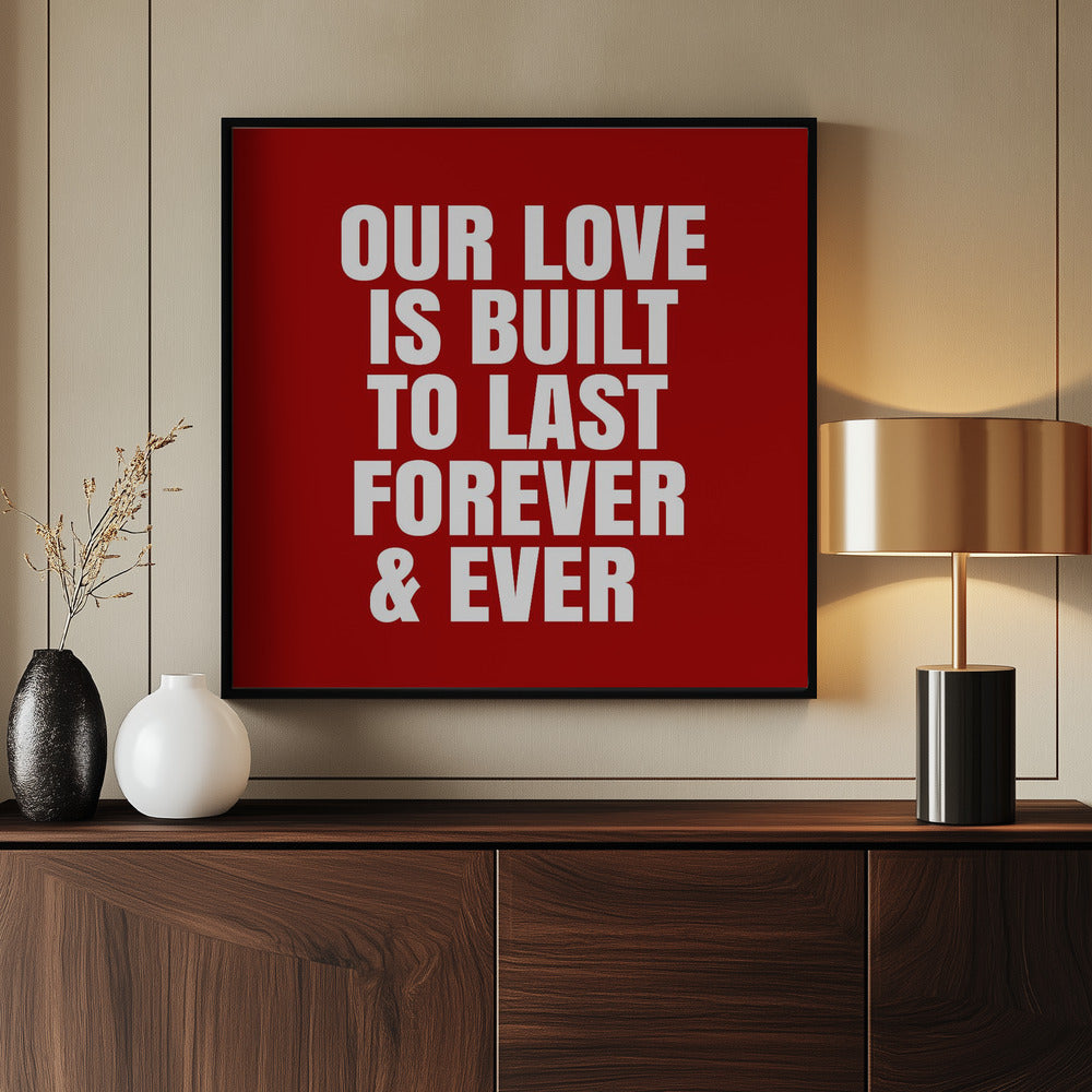 Unsere Liebe ist dazu bestimmt, für immer und ewig zu halten | Poster
