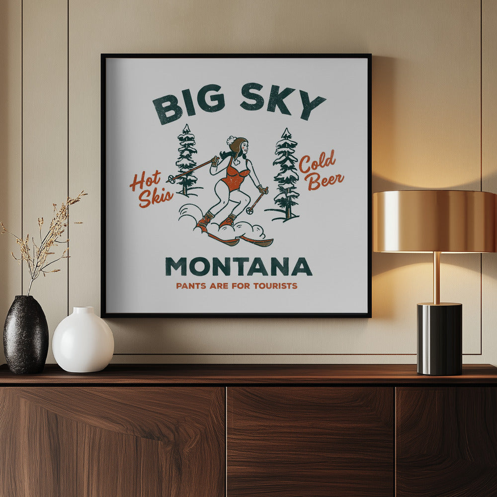 Ski Big Sky Montana: Hosen sind für Touristen | Poster