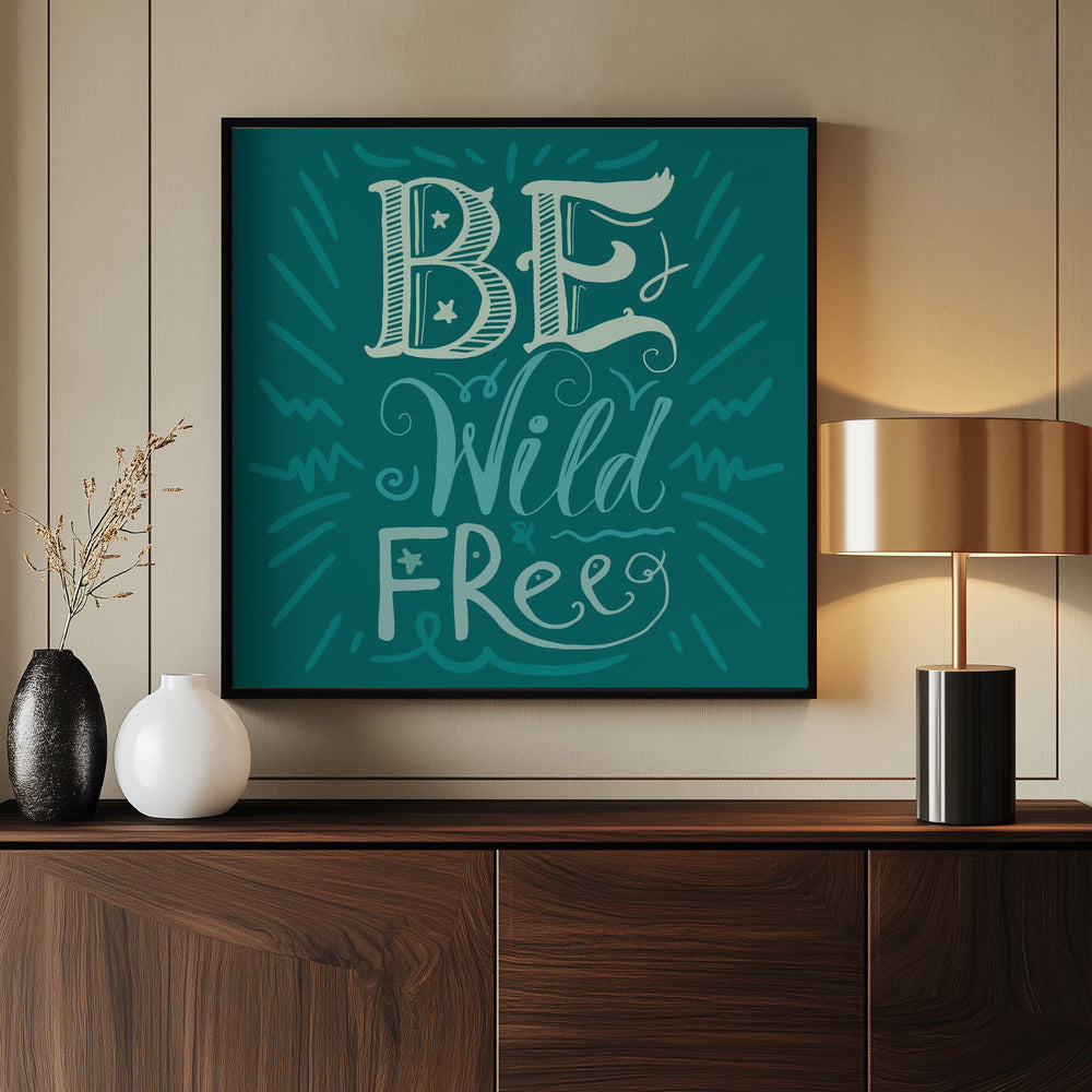 Sei wild und frei Schriftzug | Poster