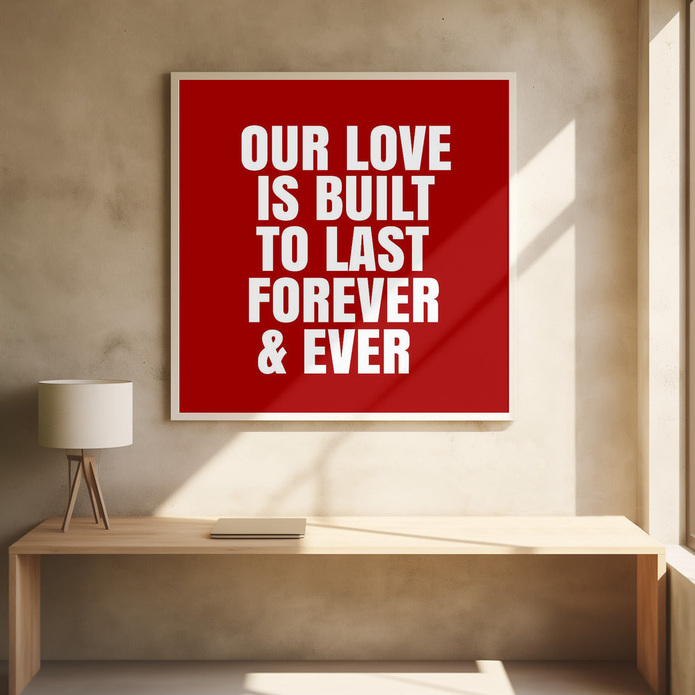 Unsere Liebe ist dazu bestimmt, für immer und ewig zu halten | Poster