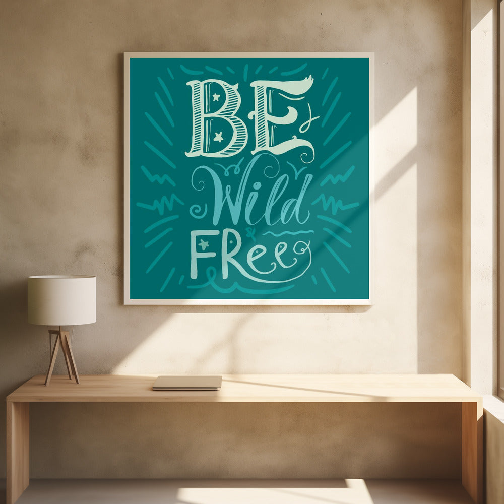 Sei wild und frei Schriftzug | Poster
