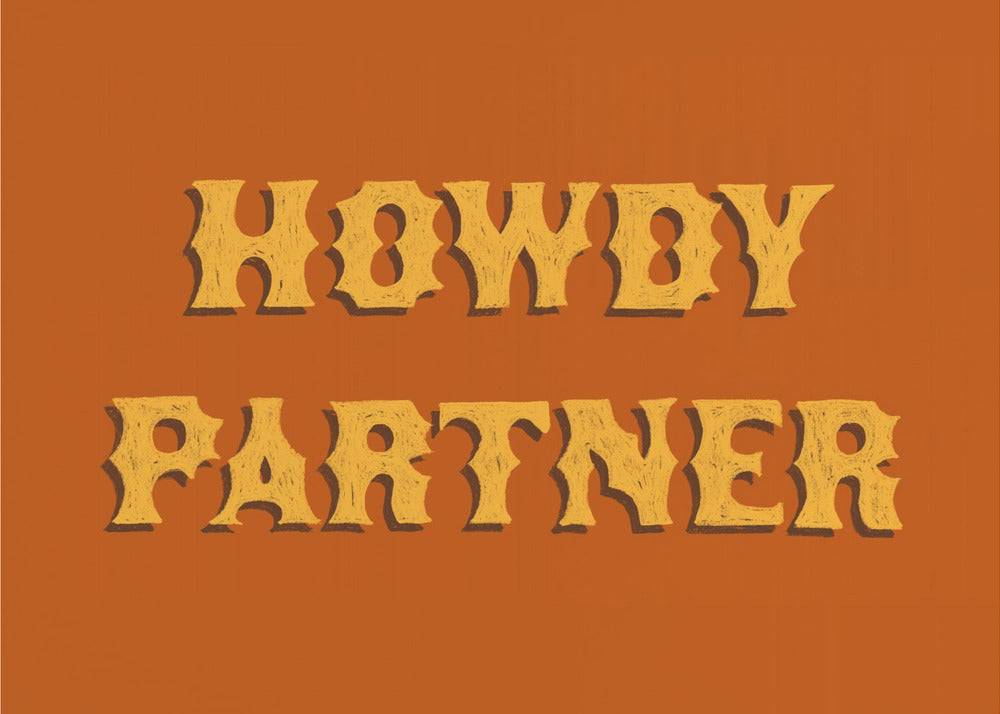 Howdy Partner | Leinwand