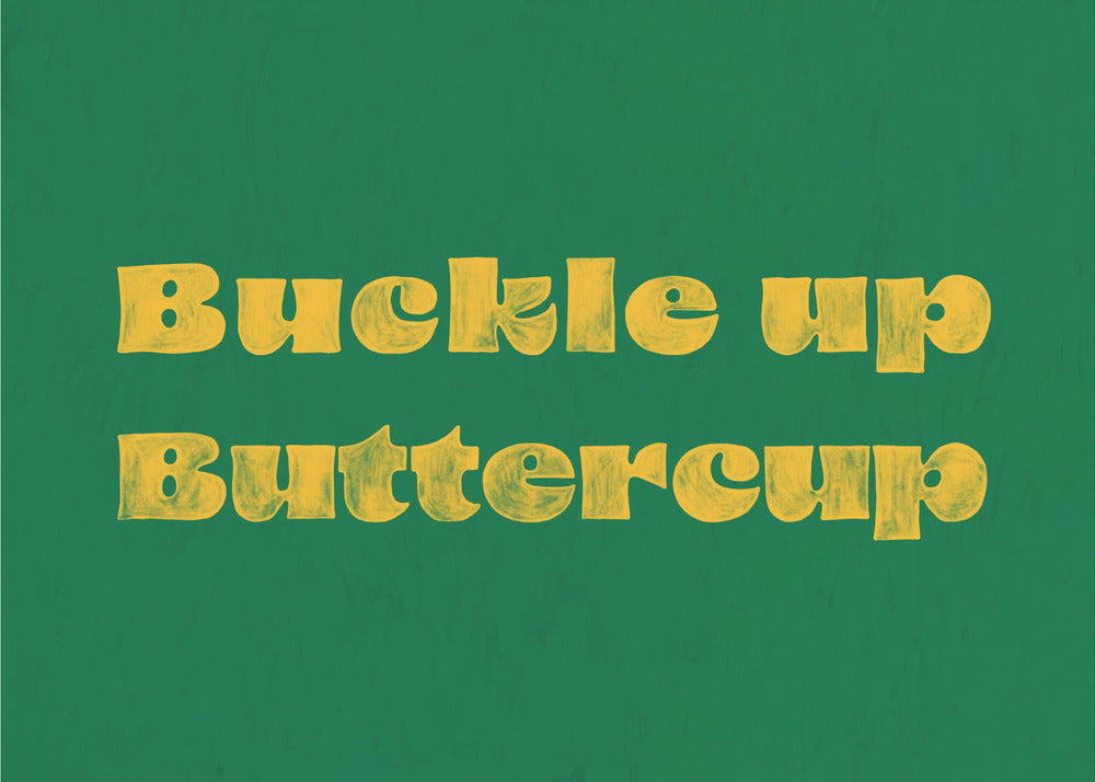 Schnallen Sie Buttercup an | Leinwand