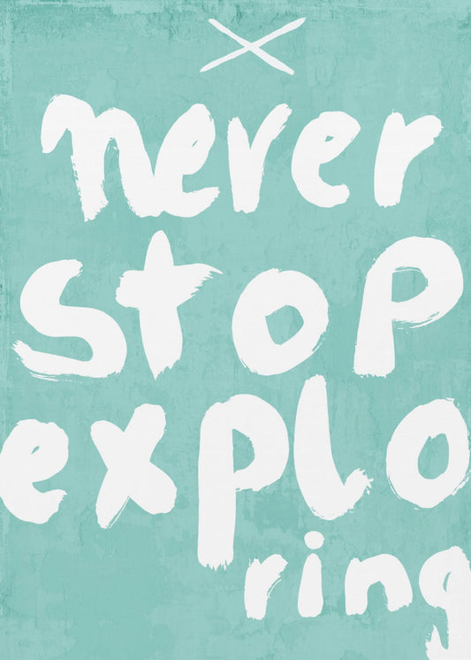 Never Stop Exploring | Canvas