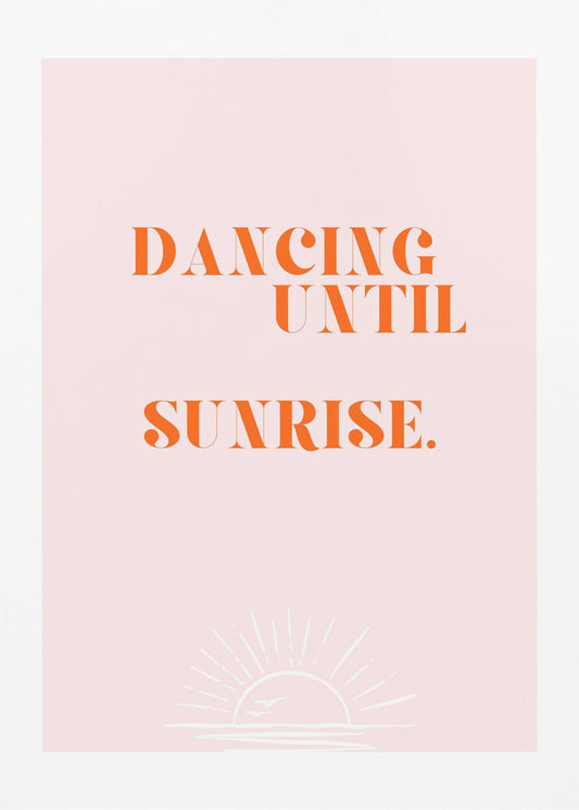 Tanzen bis zum Sonnenaufgang | Poster