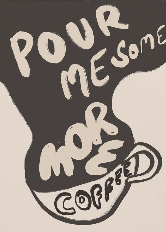 Mehr Kaffee | Poster